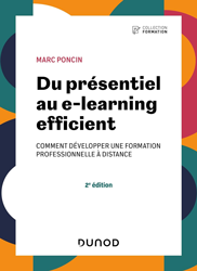 Du présentiel au e-learning efficient : développer une formation professionnelle à distance