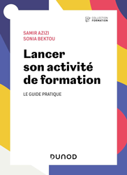 Lancer son activité de formation: Le guide pratique
